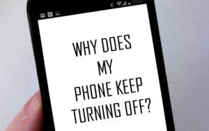 Why Does My Phone keep turning OFF and ON by Itself?