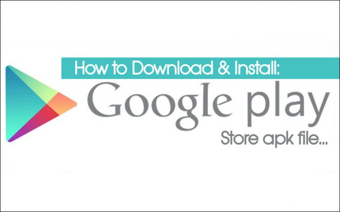 Download and Install Google Play Store App Manually using APK File for Android