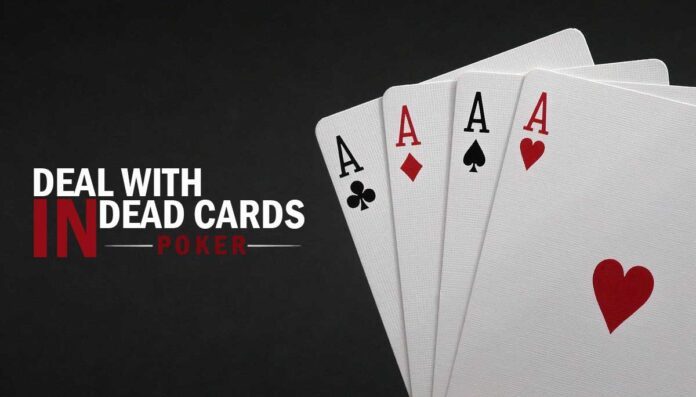 deal with dead cards